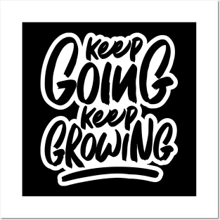 Keep Going Keep Growing Posters and Art